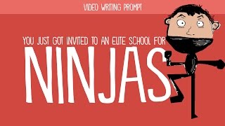 Creative Writing Prompt Invent a School for Ninjas [upl. by Enailil]