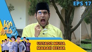 WAWAN HANAFI Ustadz Musa Marah Besar Nih  Kun Anta 2 Eps 17 [upl. by Llirrem298]