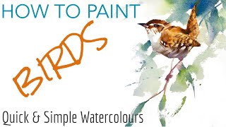 QUICK amp Simple WATERCOLOUR Birds Episode 9  Wren amp Foliage [upl. by Dine]