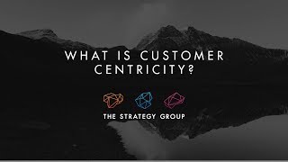 What is Customer Centricity [upl. by Mossman]