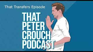 That Peter Crouch Podcast That Transfers Episode [upl. by Samid]