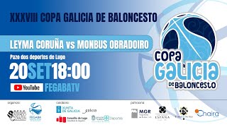 LEYMA CORUÑA vs MONBUS OBRADOIRO Copa Galicia 2024 [upl. by Zaria705]