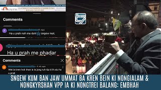 SNGEW KUM BAN JAW UMMAT BA KREN BEIN KI NONGIALAM amp NONGKYRSHAN VPP IA KI NONGTREI BALANG EMBHAH [upl. by Oballa]