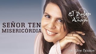 Señor Ten Misericordia  CD El Poder de Tu Amor  Aline Barros [upl. by Snider252]