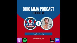 Ohio MMA Podcast  Hayden Jacoby [upl. by Linus]