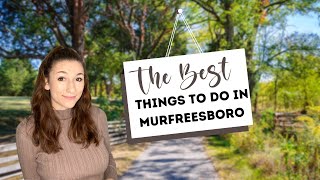 Best Things To Do In Murfreesboro [upl. by Danyelle]