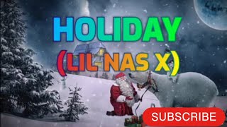 HOLIDAY by LIL NAS X lyrical video😚😚😚🥶🥶🥶 [upl. by Eizus402]