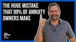 The HUGE Mistake That 99 of Annuity Owners Make [upl. by Skcirdnek681]