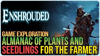 Almanac of Plants and Seedlings for The Farmer Enshrouded [upl. by Asyle]