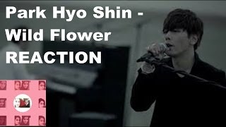 Park Hyo Shin  Wild Flower Reaction [upl. by Aenat]