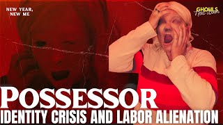 Possessor Identity Crisis and Labor Alienation [upl. by Arahas]