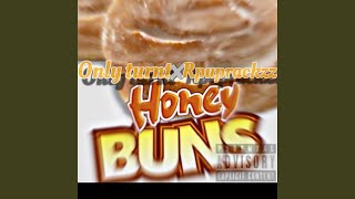 Honey bun 2 feat Onlyturnt [upl. by Barr]