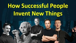 How To Invent Something New  Creativity and Innovation [upl. by Reiner55]