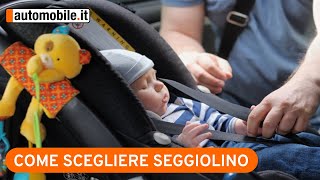 Come scegliere un seggiolino per auto [upl. by Yanel707]