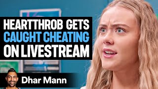 Heartthrob Gets CAUGHT CHEATING On LIVESTREAM  Dhar Mann Studios [upl. by Groscr]