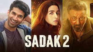 Sadak 2  2020  Sanjay Dutt And Alia Bhatt Full New Movie Facts And Important Talks [upl. by Suivatnod466]