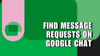 ❤️ MINUTE How To Find Message Requests On Google Chat App  Full Tutorial [upl. by Ardeen]