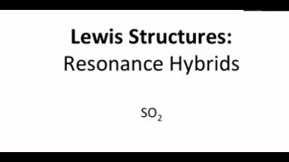 Covalent Bonding 24  Lewis Structures and Resonance Hybrids [upl. by Cioban]