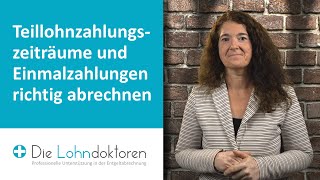 VideoSeminar Teillohnzahlungszeiträume und Einmalzahlungen richtig abrechnen [upl. by Yarvis]