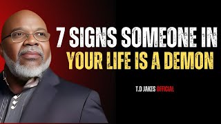 7 Key Signs Someone in Your Life Might Be a DemonBEST MOTIVATIONAL SPEECH BYTD JAKES [upl. by Lyudmila]