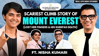 Scariest story of MtEverest climb  Nisha Kumari  lost her fingers  Death Bodies  Dr YSR Podcast [upl. by Gershom]