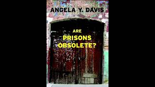 quotAre Prisons Obsoletequot Chapter 1 Prison Reform or Prison Abolition  Angela Y Davis [upl. by Hsirahc336]