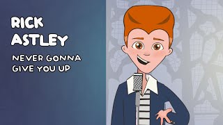 Rick Astley  Never Gonna Give You Up Official Animated Video [upl. by Catherin]