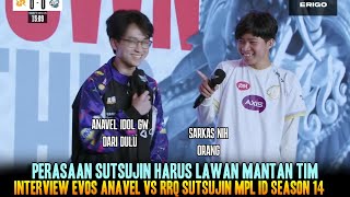 PERASAAN SUSTSUJIN LAWAN MANTAN TIM INTERVIEW RRQ SUTSUJIN VS EVOS ANAVEL MPL ID SEASON 14 [upl. by Kelsey]