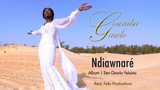 Coumba Gawlo  Ndiawnaré Clip officiel [upl. by Mcmullan]