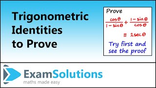 Trigonometric Identities to Prove  ExamSolutions [upl. by Ezana]