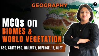 MCQ on Biomes amp World Vegetation for All Competitive Exams  Indian Geography  Climatology [upl. by Nylhsa]