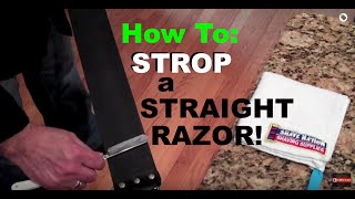 How To Strop a Straight Razorgeofatboy [upl. by Blackwell454]