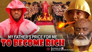 My Fathers Price For Me To Become Rich  Nigerian Movie [upl. by Ardnusal753]