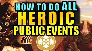 Destiny 2 How To Do ALL Heroic Public Events  Level Up Fast [upl. by Ahsiekram690]