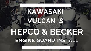 Hepco amp Becker Protection Bar Installation  Kawasaki Vulcan S 650 Very Detailed [upl. by Fabrianne]