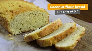 Coconut Flour Bread  Low Carb Breads 2 [upl. by Clara945]