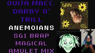 OuijaMacc Darbyotrill ANEMOIANS SG1 BRAP MAGICAL AMULET MIX [upl. by Faustus]