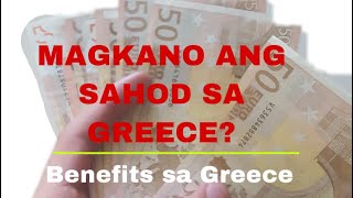 Magkano ang Sahod Sa Greece How much the basic salary in Greece OFW life in Greece [upl. by Henrietta206]