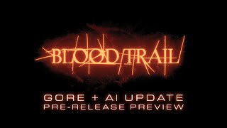 Blood Trail VR  Gore  AI Update PreRelease Preview [upl. by Leahcimluap607]