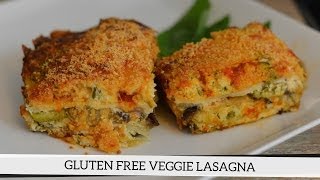 Gluten Free Veggie Lasagna [upl. by Liagiba]