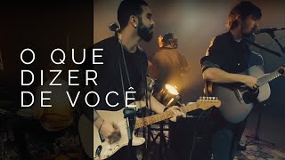 OutroEu  quotO que dizer de vocêquot  Versão Oficial  Live Sessions [upl. by Norford]