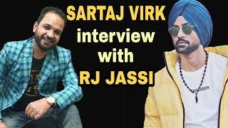 SARTAJ VIRK  RJ JASSI  INTERVIEW  GORIYAN GALLAN  CHANNA [upl. by Jessa]