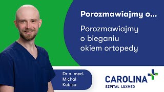 Bieganie okiem ortopedy  dr n med Michał Kubisa [upl. by Moynahan]