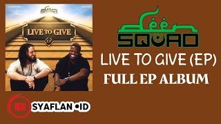 Deen Squad  Live To Give EP  Full EP Album Music Audio [upl. by Wilonah734]