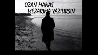 Ozan Manas  Mezarıma Yazılırsın [upl. by Alurta]