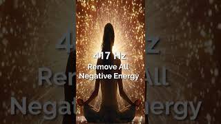 417 Hz Remove All Negative Energy [upl. by Eiznekam]