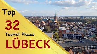 quotLÜBECKquot Top 32 Tourist Places  Lübeck Tourism  GERMANY [upl. by Selassie]