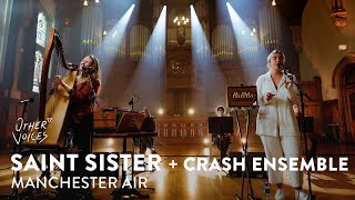 Saint Sister  Crash Ensemble  Manchester Air Live  Other Voices Courage2020 [upl. by Ninerb118]