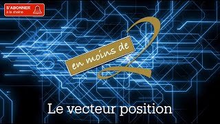 Le vecteur position en Terminale [upl. by Orvie]