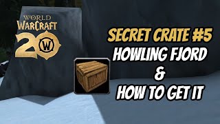 HOW TO FIND SECRET CRATE 5 BATTERED CELEBRATION CRATE FOR THE 20TH ANNIVERSARY IN WOW [upl. by Ainattirb]